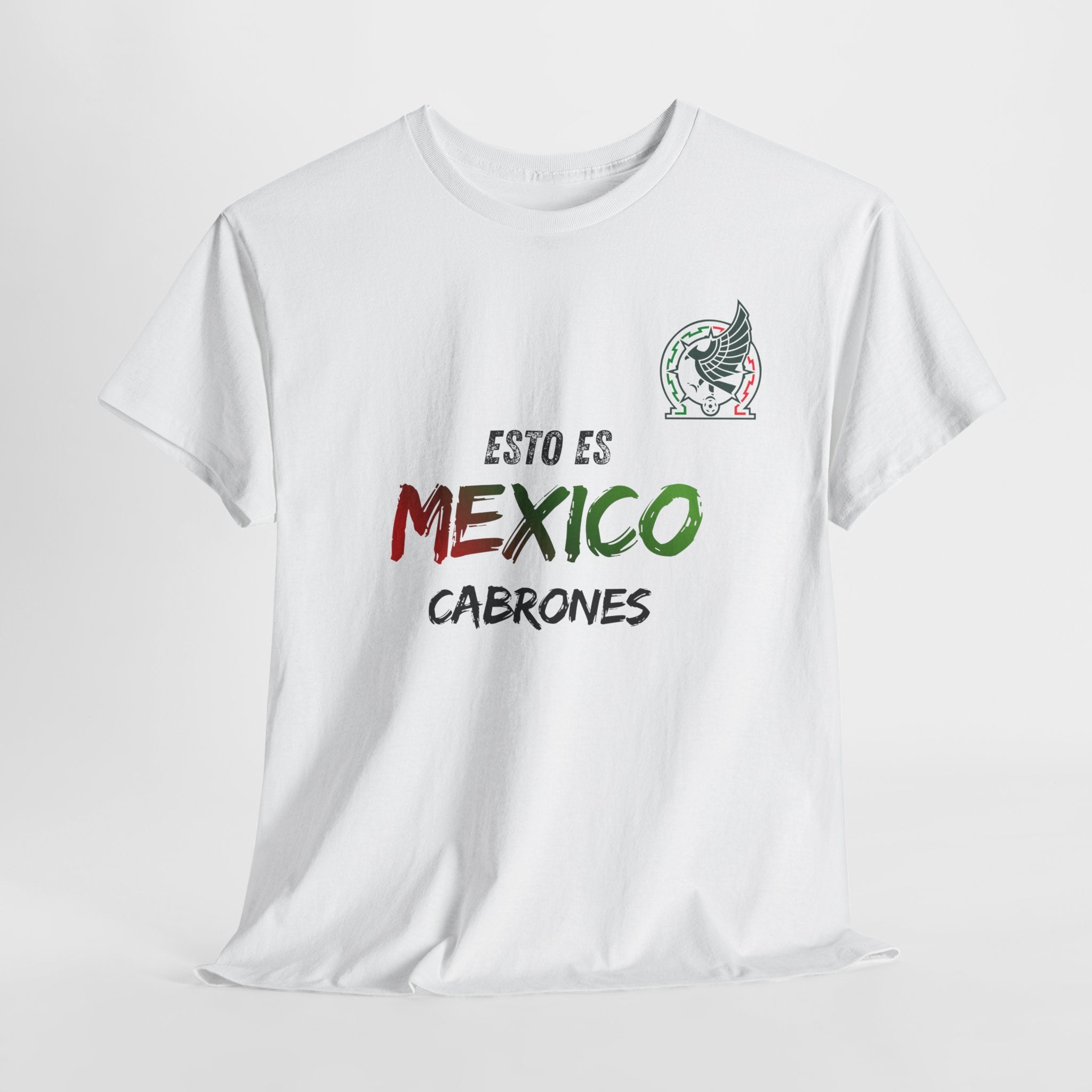 T-Shirt — "Esto Es Mexico, Cabrones" Mexican Pride Tee (Patriotic Colors)
