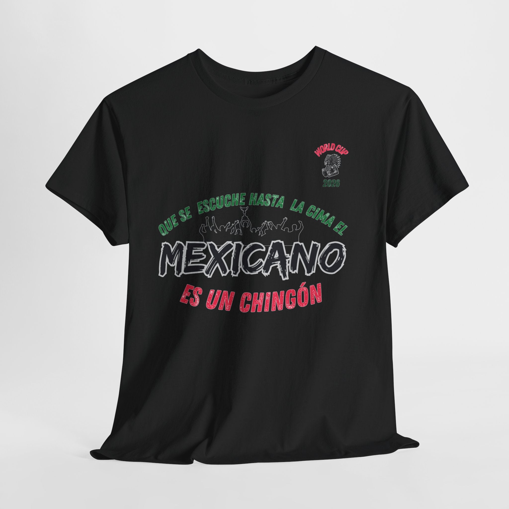 Mexicano Es Un Chingón T-Shirt — Viva México Pride Tee