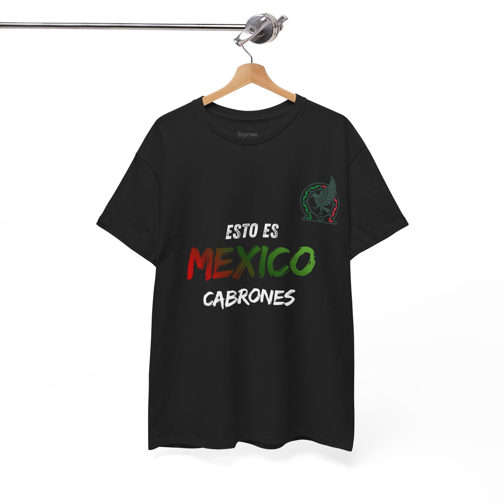 Esto Es Mexico Cabrones T-Shirt — Mexican Pride Graphic Tee