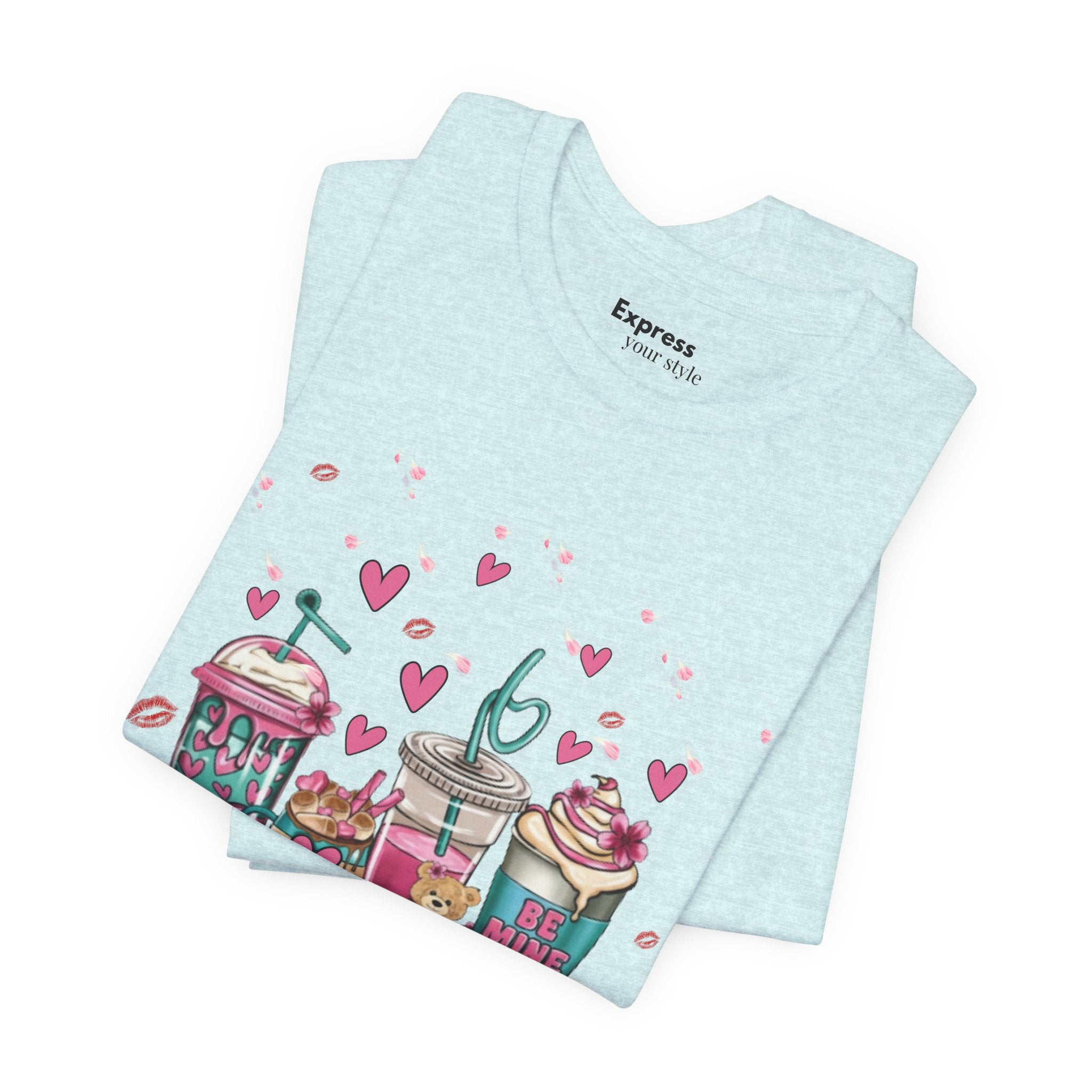 Valentine Sweets Graphic Tee — Cute Dessert Drinks "Be Mine" T‑Shirt