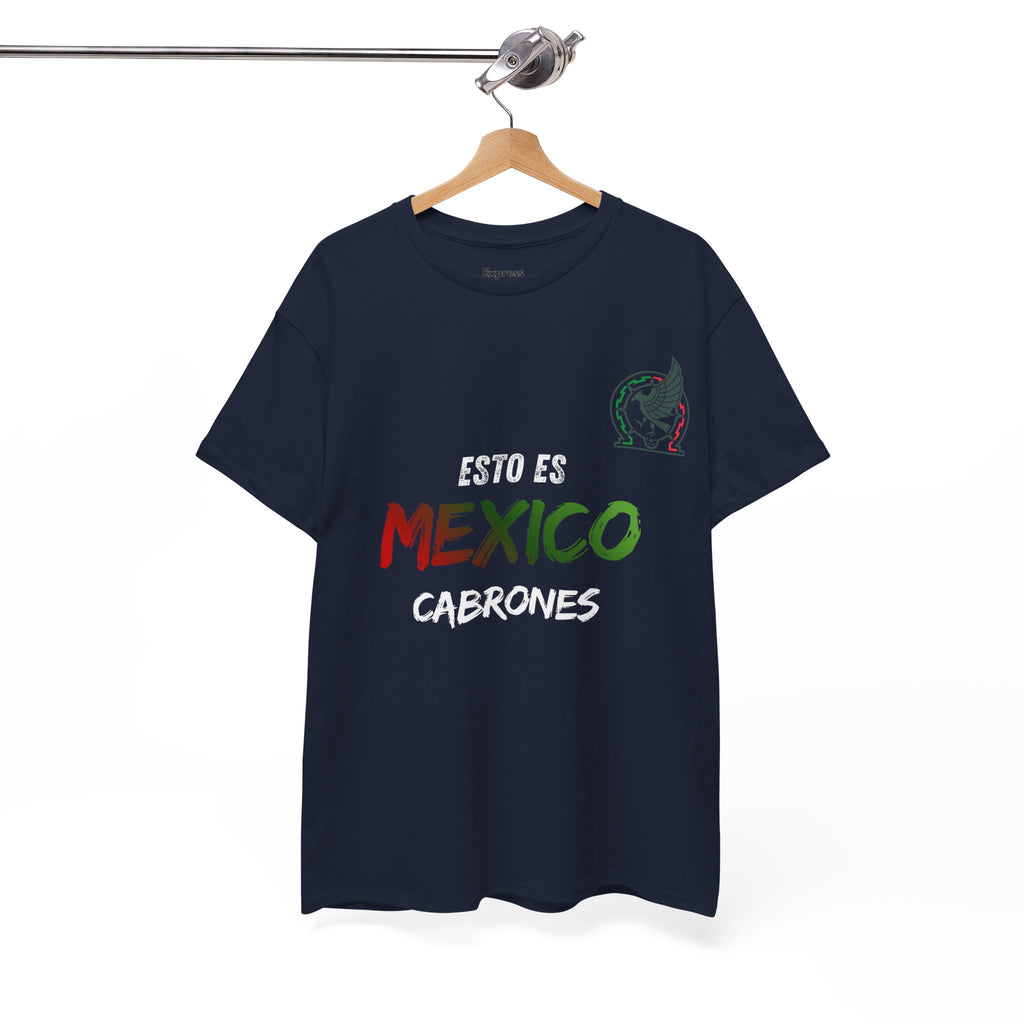 Esto Es Mexico Cabrones T-Shirt — Mexican Pride Graphic Tee