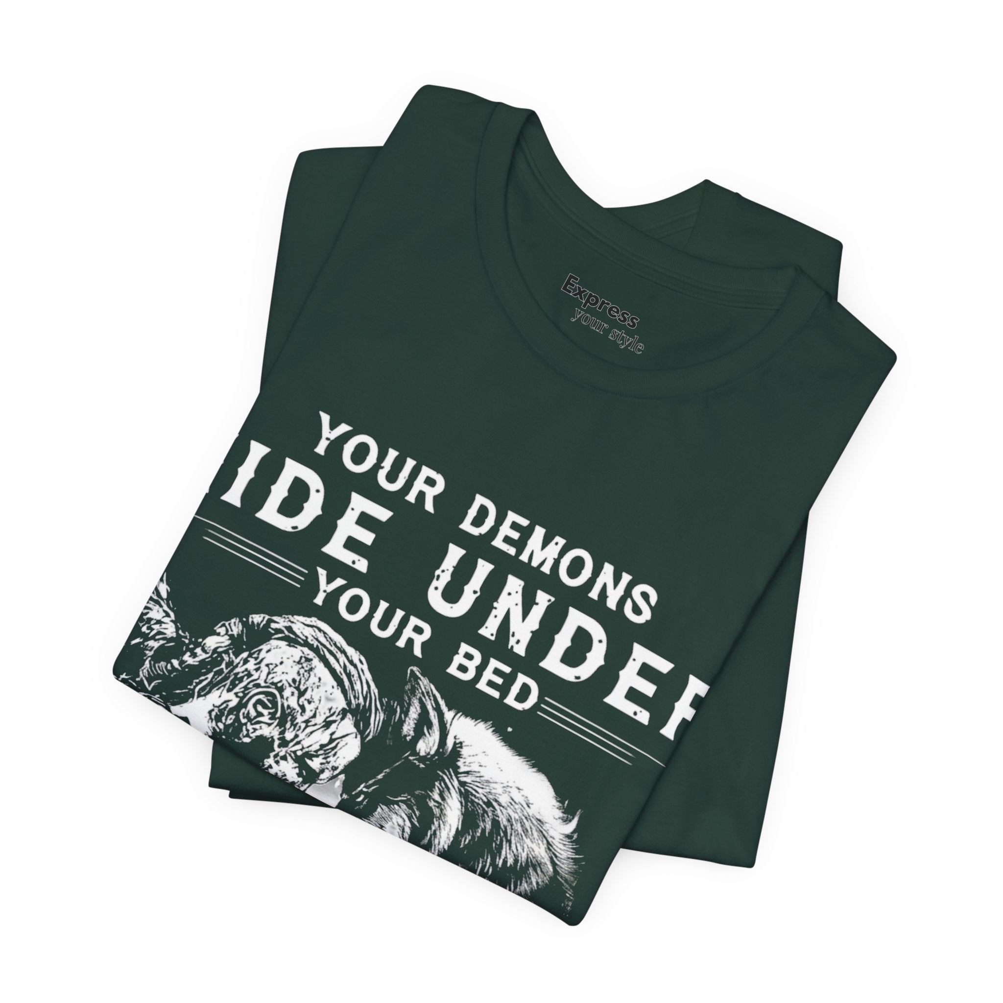 Demon Knight Graphic Tee — "Your Demons Hide Under Your Bed, Mine Hide Inside My Head"