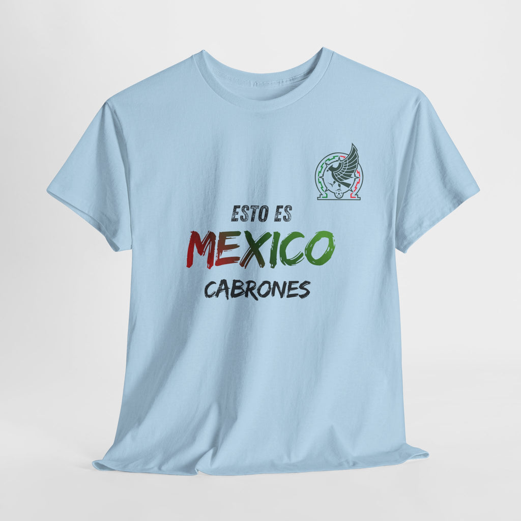 T-Shirt — "Esto Es Mexico, Cabrones" Mexican Pride Tee (Patriotic Colors)