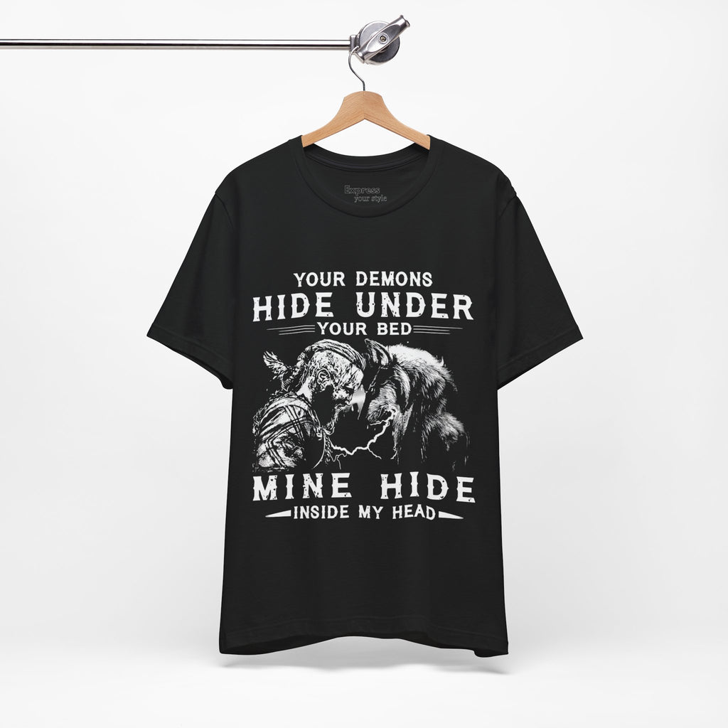 Demon Knight Graphic Tee — "Your Demons Hide Under Your Bed, Mine Hide Inside My Head"