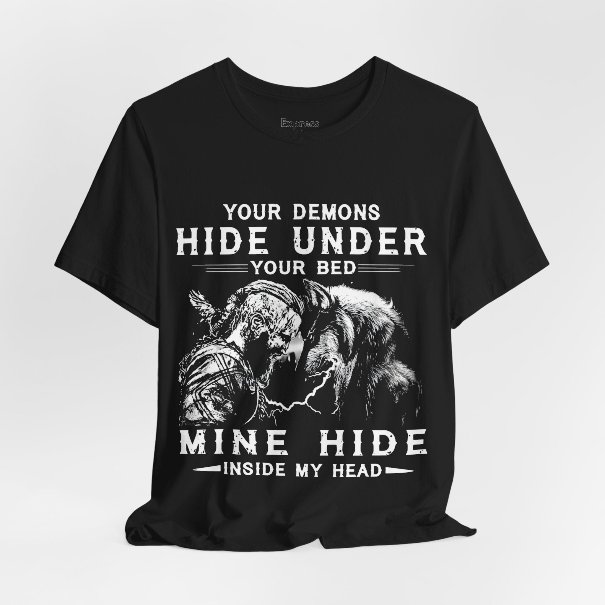 Demon Knight Graphic Tee — "Your Demons Hide Under Your Bed, Mine Hide Inside My Head"