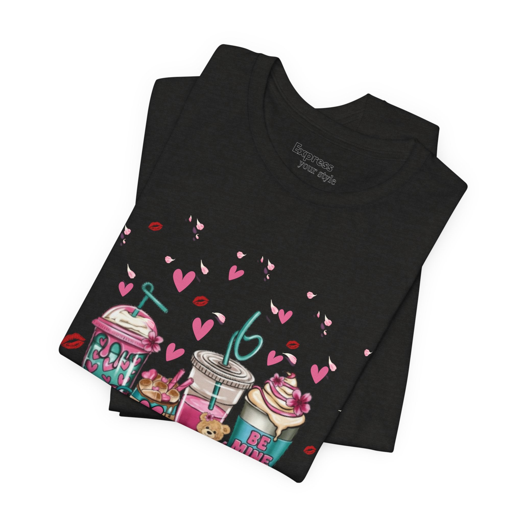 Valentine Sweets Graphic Tee — Cute Dessert Drinks "Be Mine" T‑Shirt